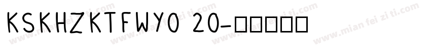 KSKHZKTFWY0 20字体转换